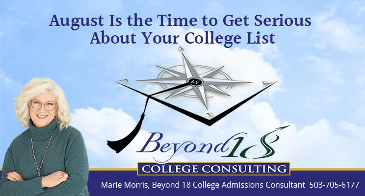 2026 8 4 August Is The Time To Get Serious About Your College List